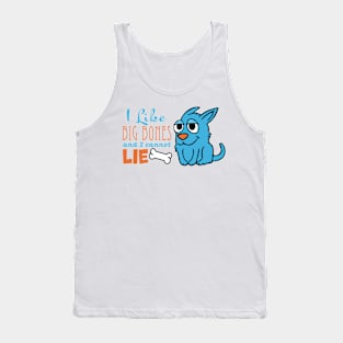 I like big bones and I cannot lie Tank Top